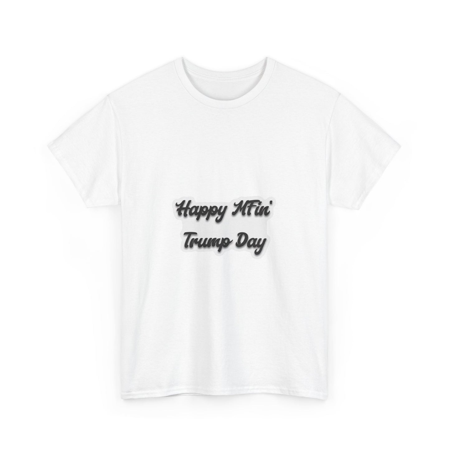 Happy MFin' Trump Day