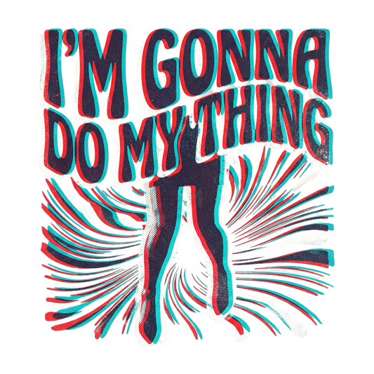 I'm Gonna Do My Thing