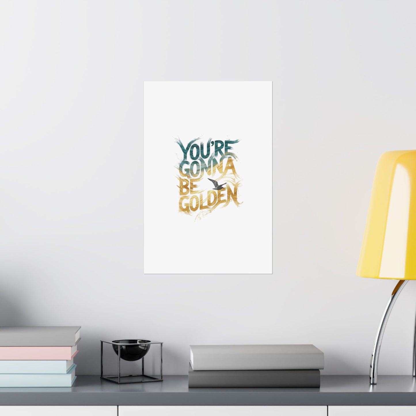 You're Gonna Be Golden
