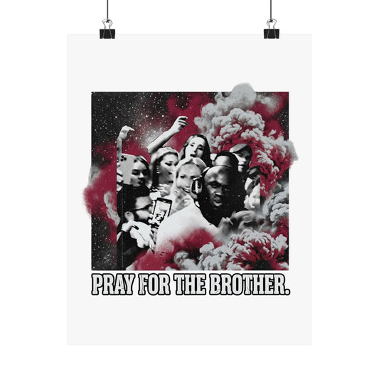 Pray for the brother.