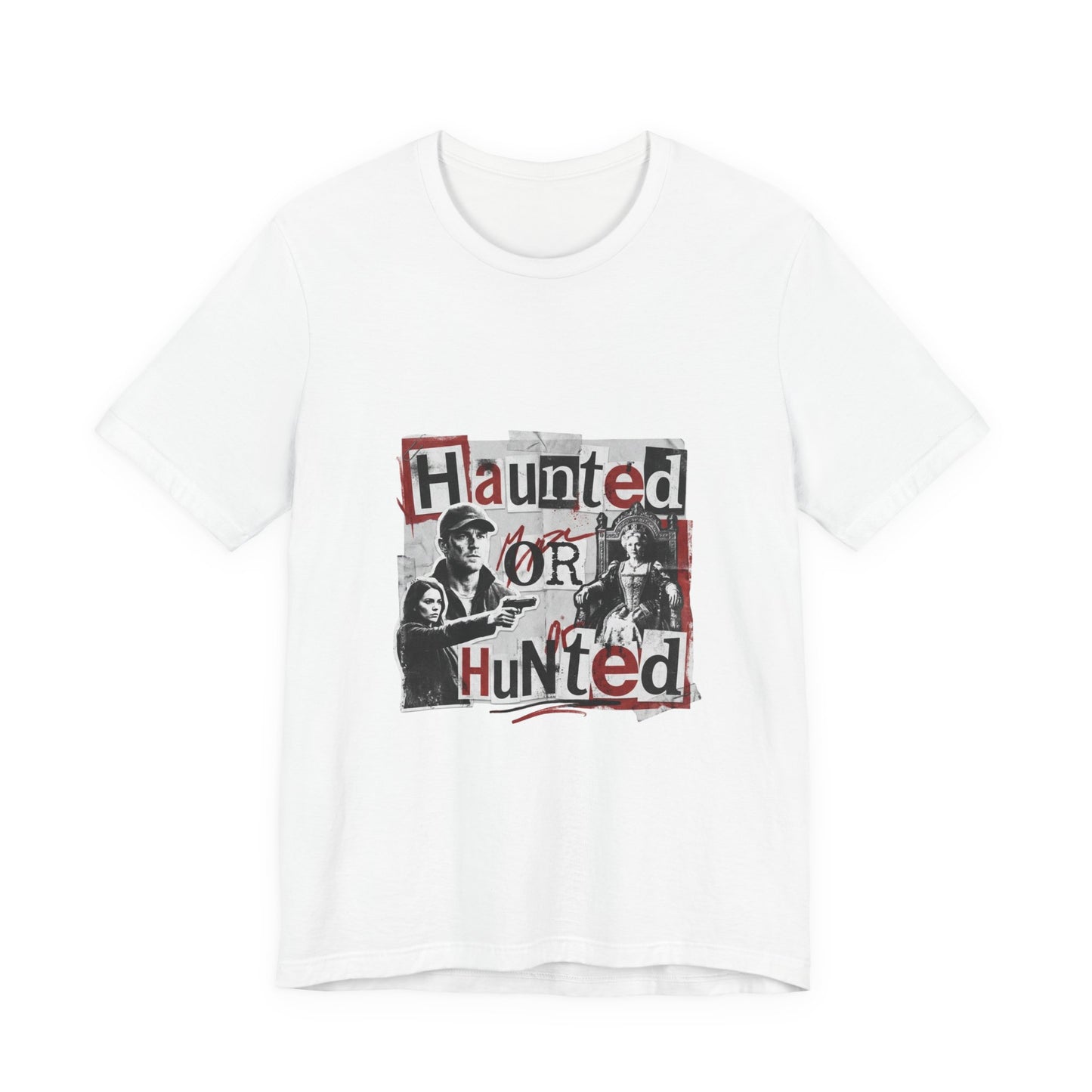 Haunted or Hunted