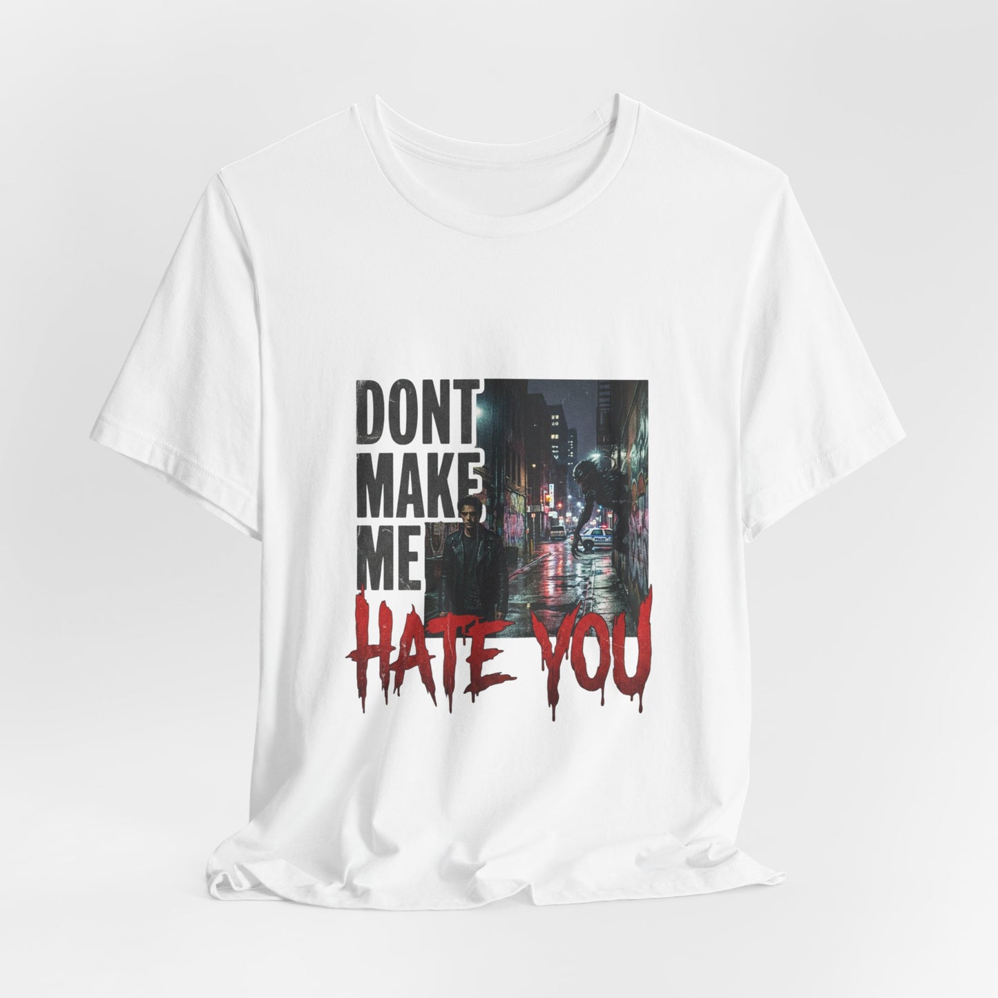 Dont Make Me Hate You