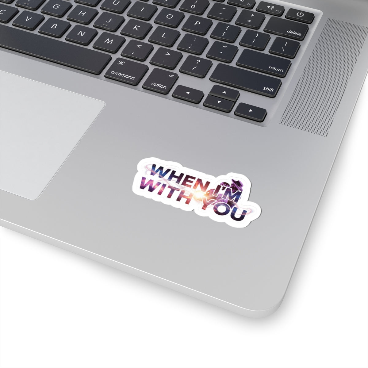 When I'm With You
