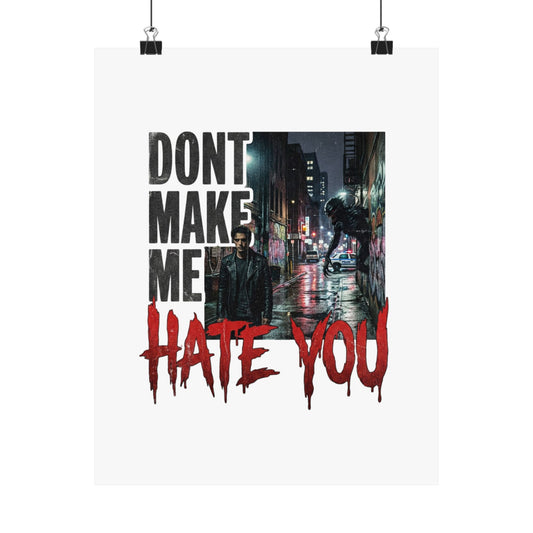 Dont Make Me Hate You