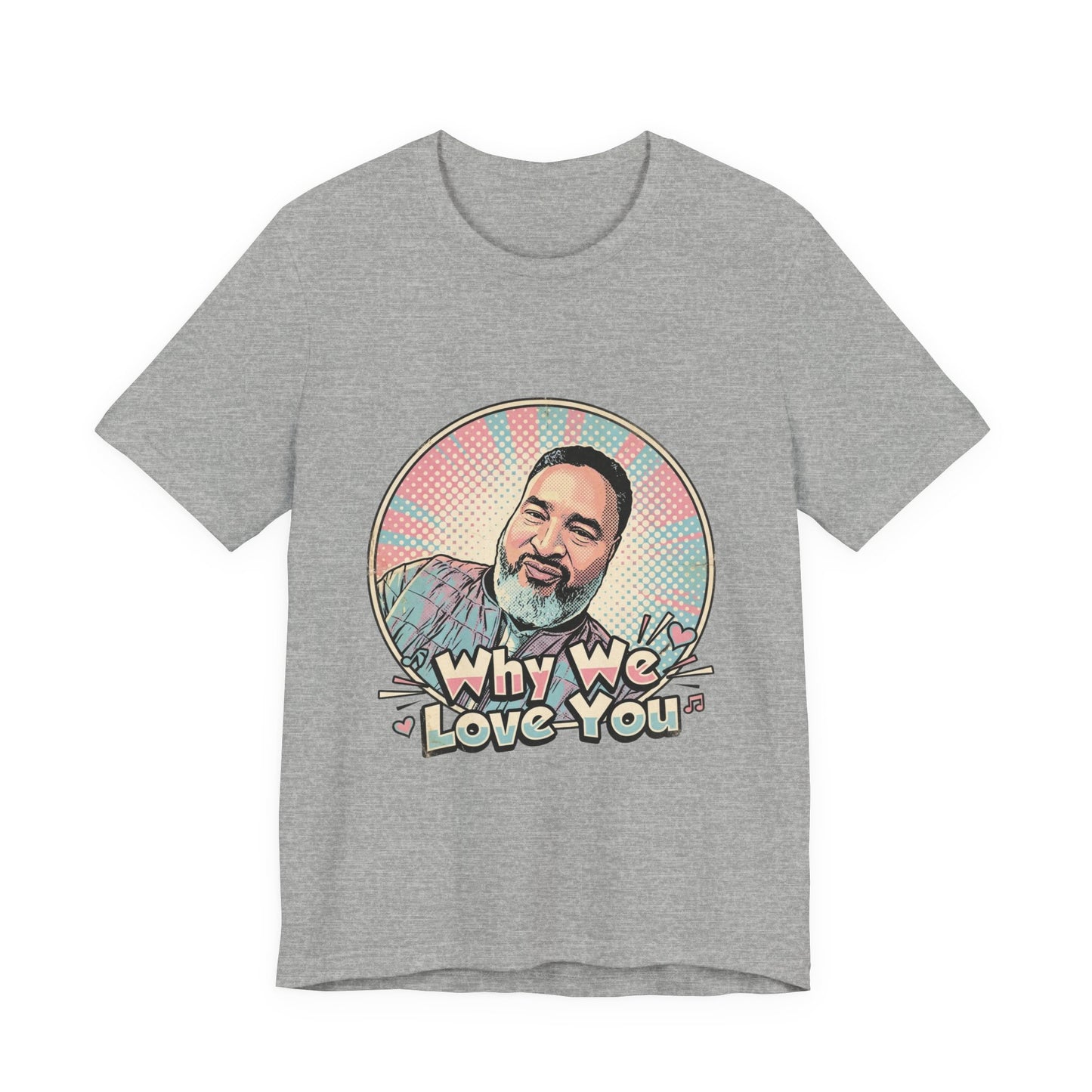 Why We Love You
