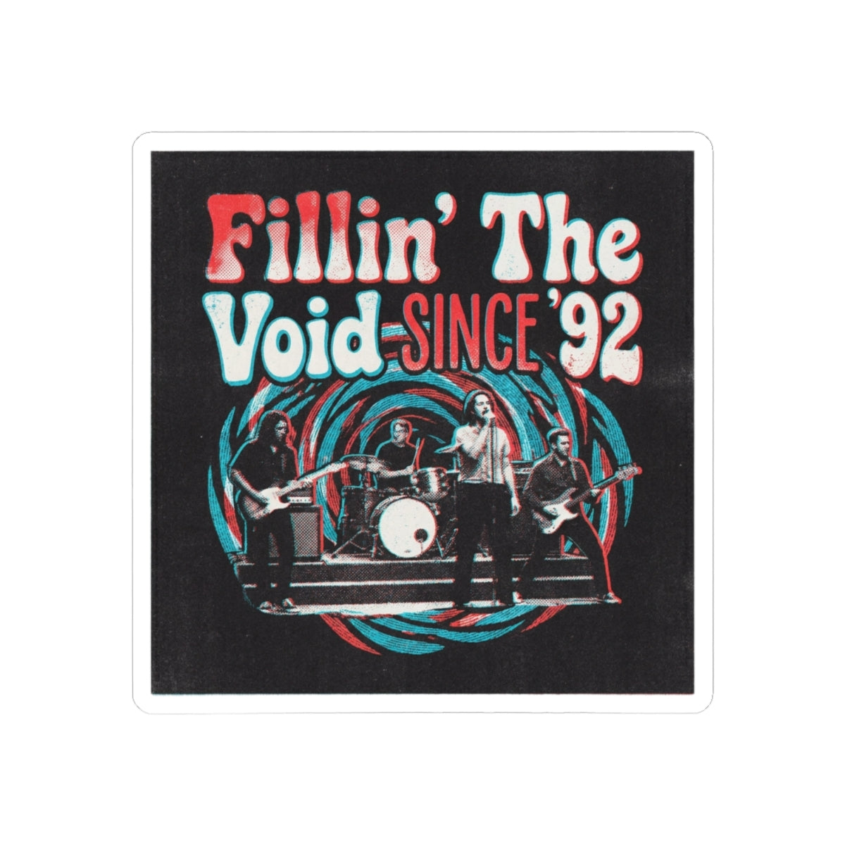 Fillin’ The Void Since ’92