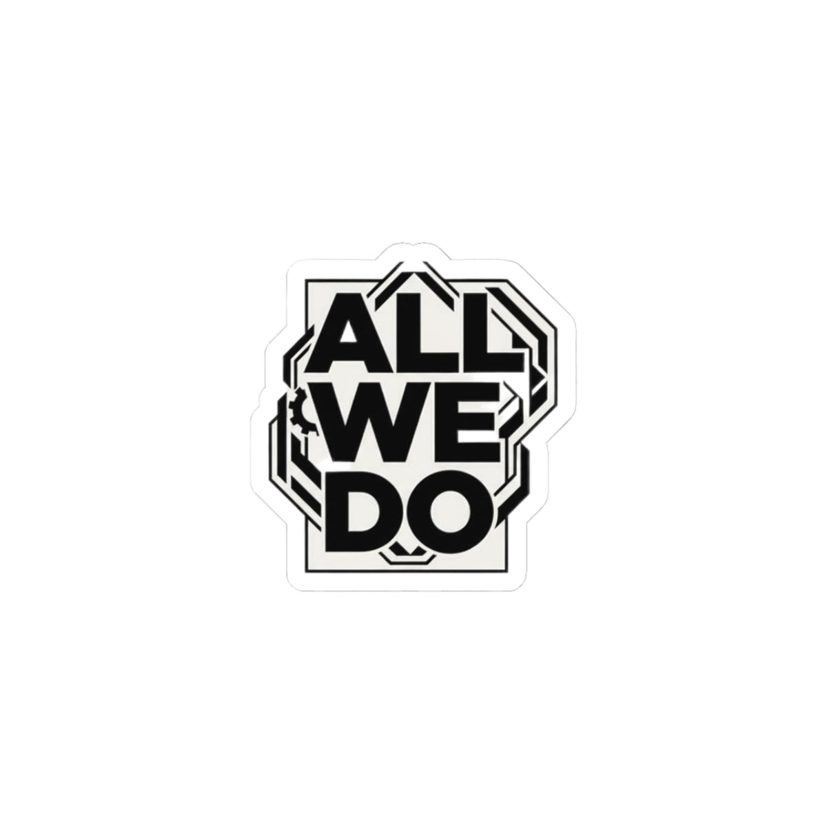 All We Do