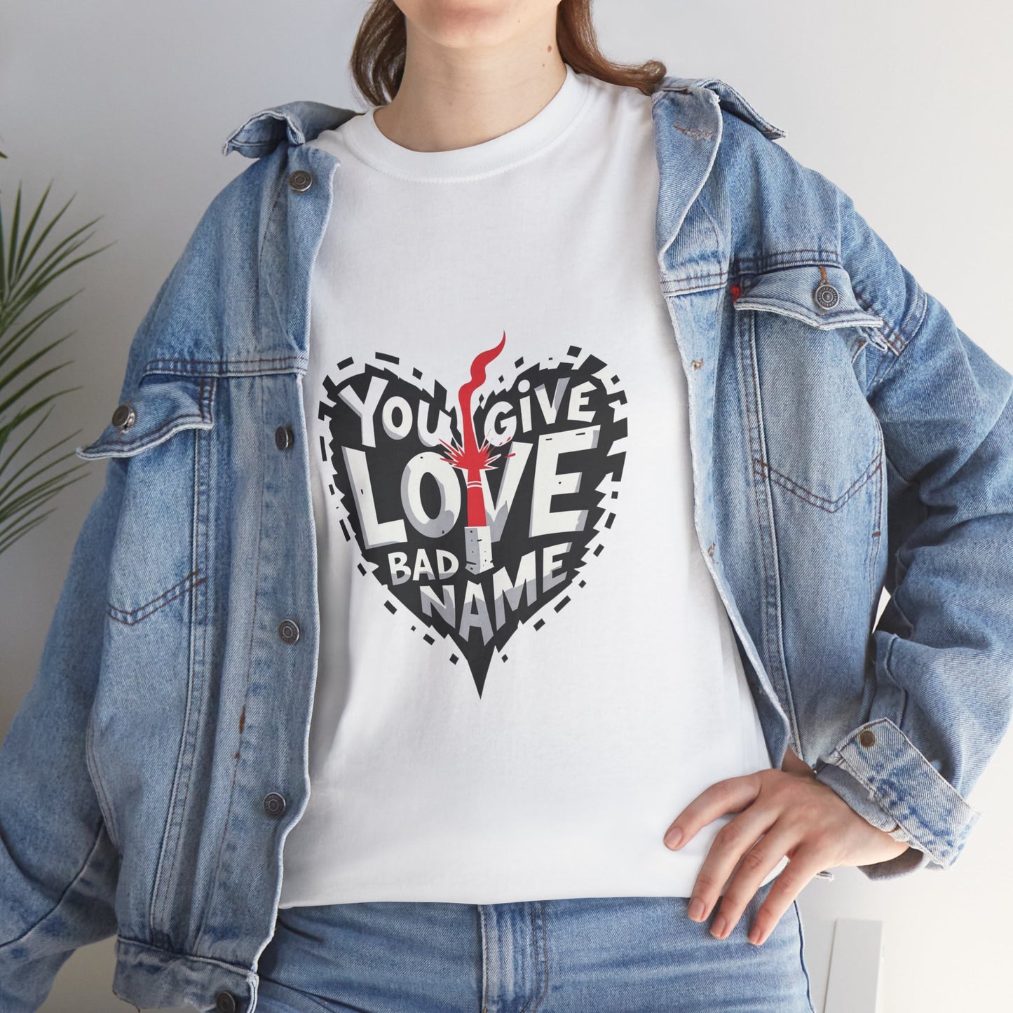 You Give Love A Bad Name