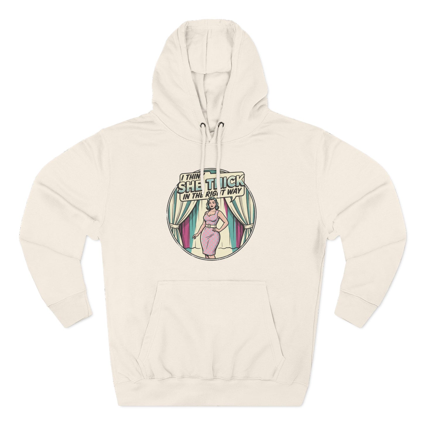 I Think She Thick In The Right Way