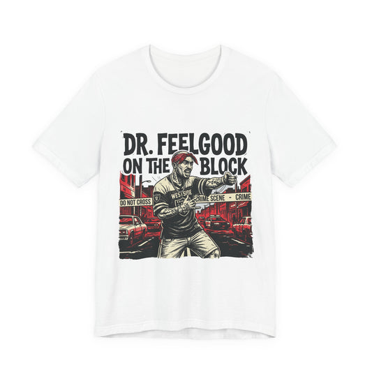 Dr. Feelgood On The Block