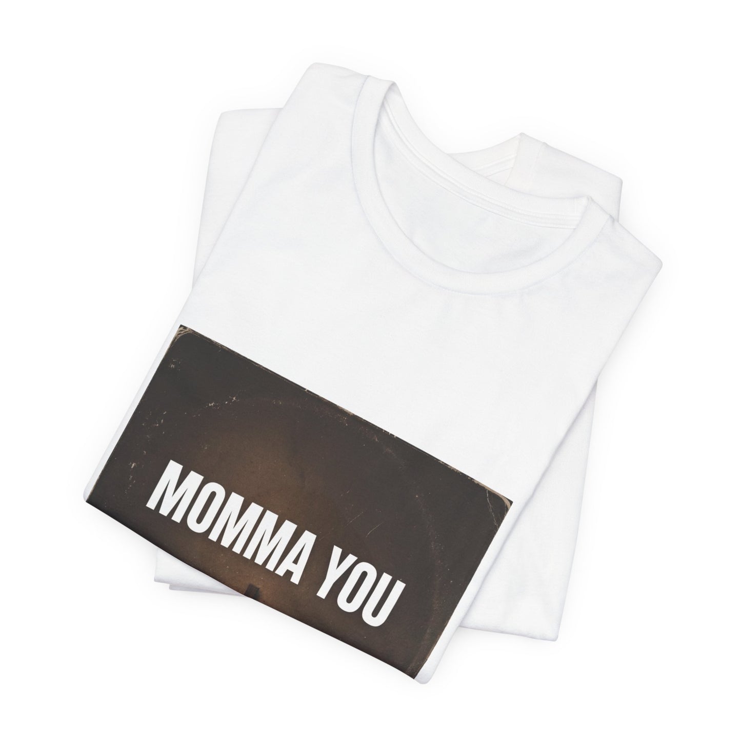 Momma You