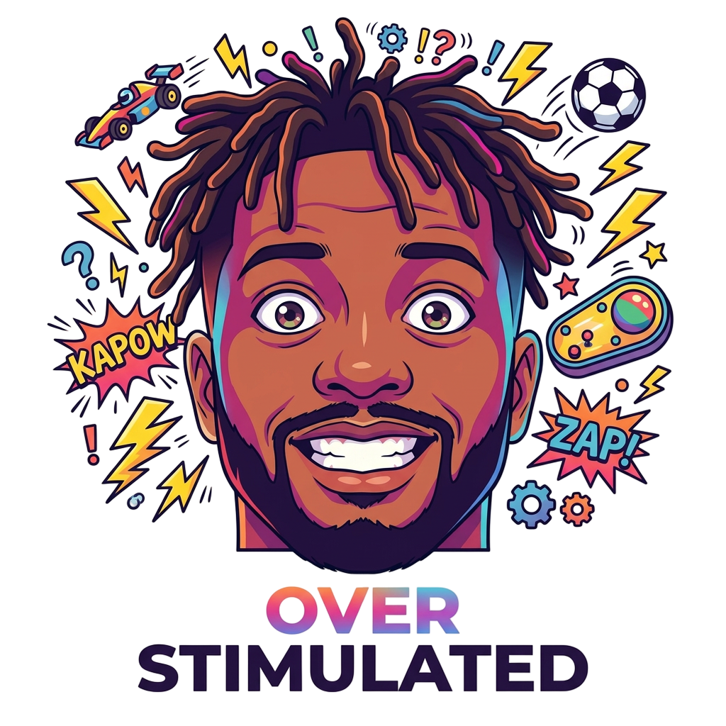 Over Stimulated