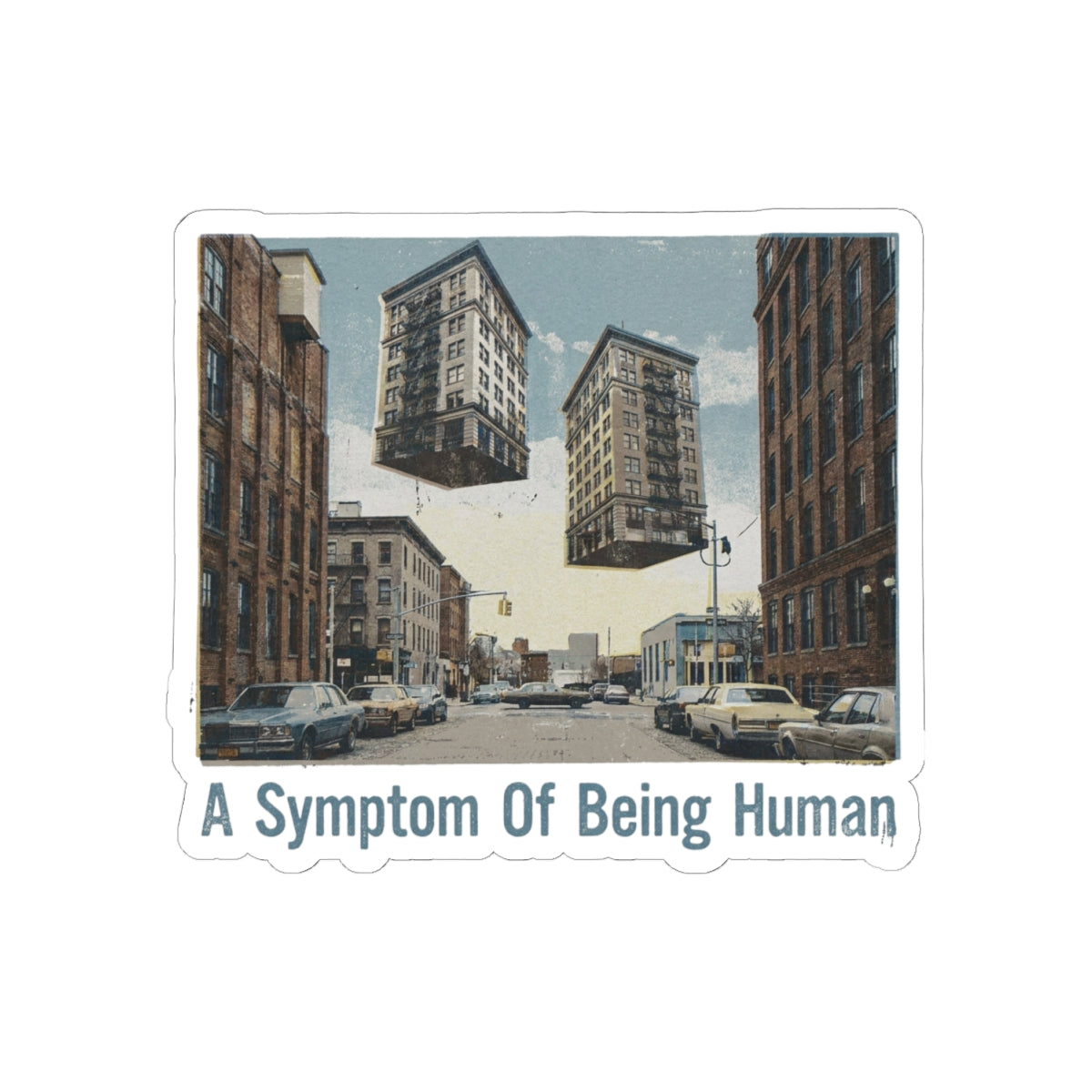 A Symptom Of Being Human