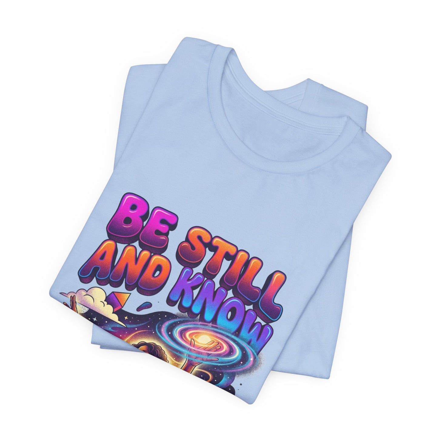 Be Still and Know
