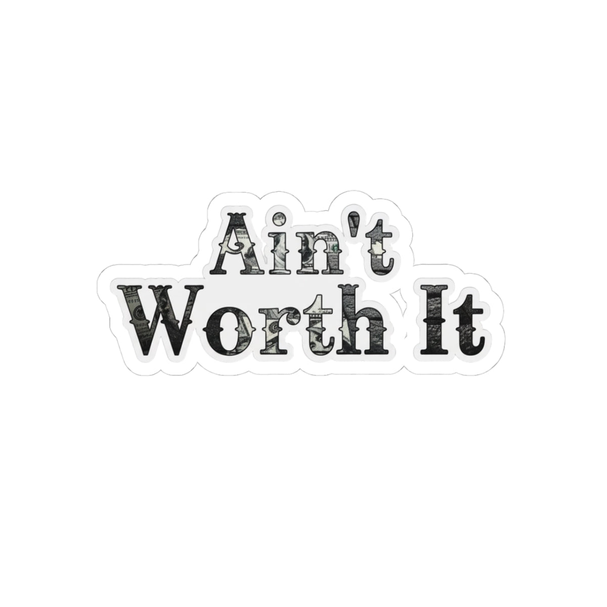 Aint Worth it