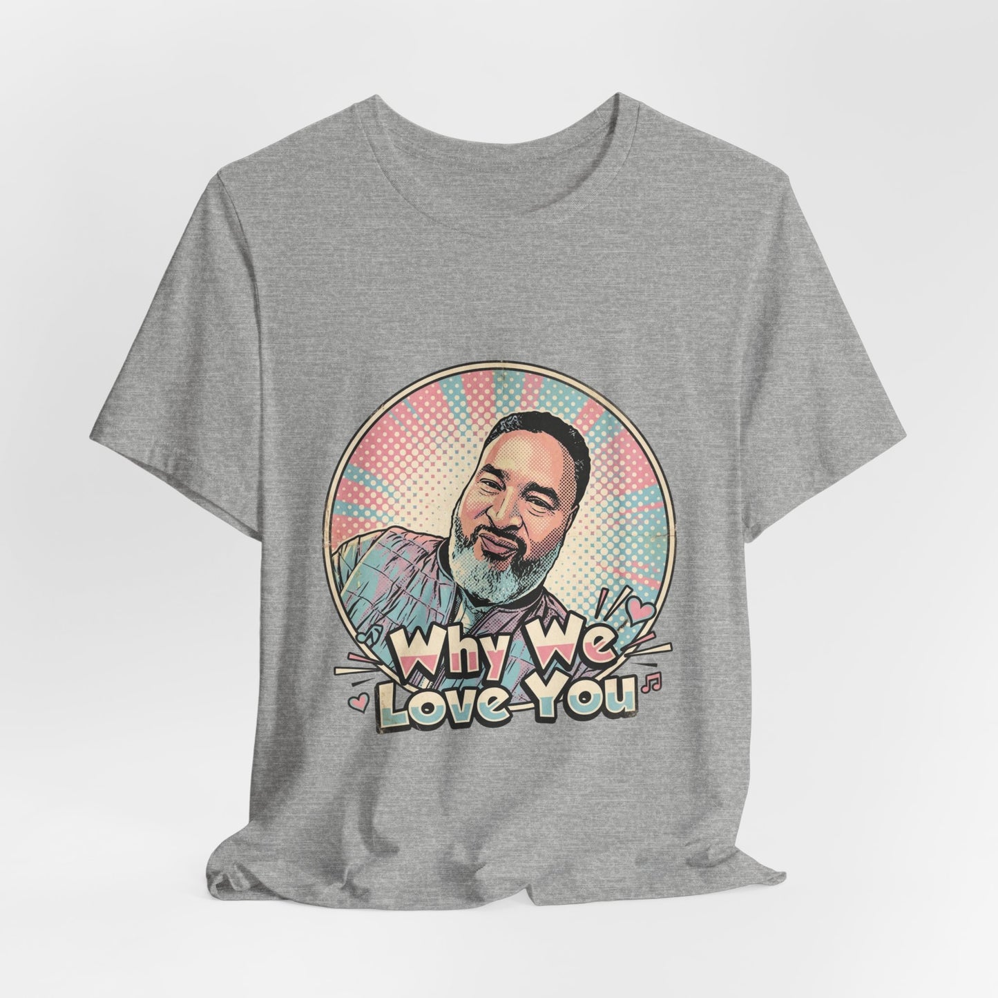 Why We Love You