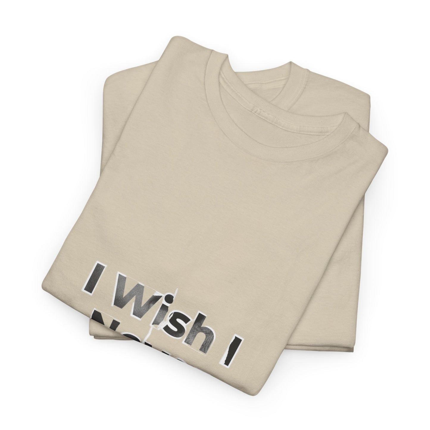 I Wish I Never Met You