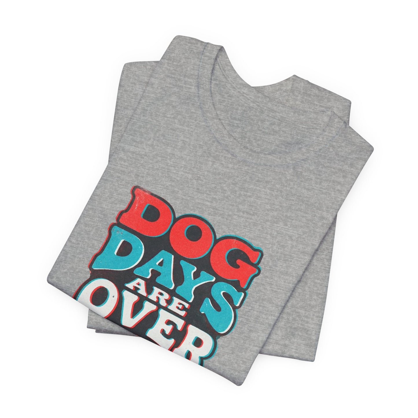 Dog Days Are Over