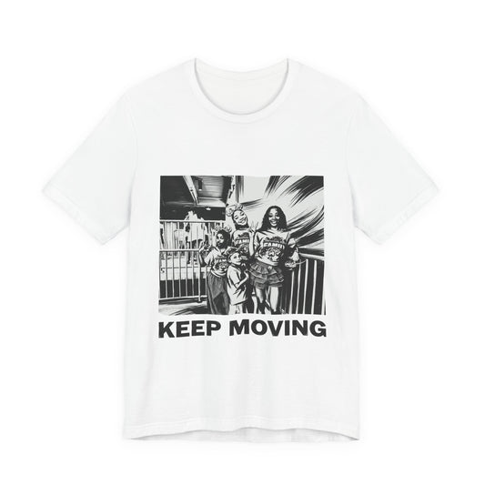 Keep moving