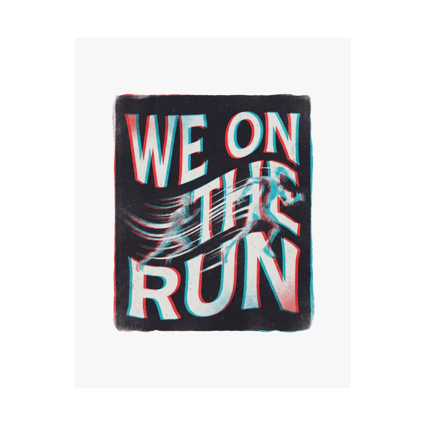 We on the run