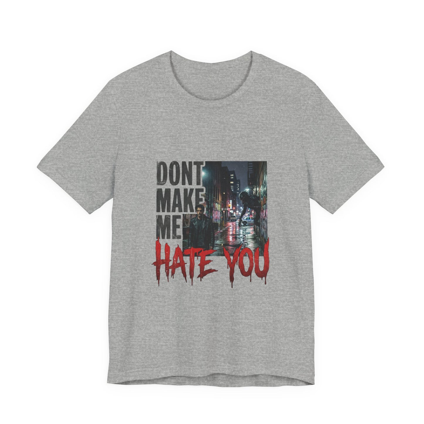 Dont Make Me Hate You