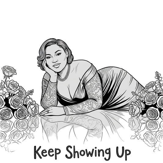 Keep Showing Up