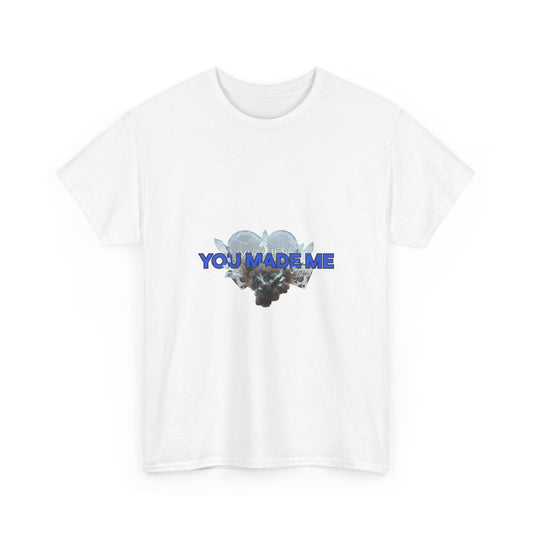 YOU MADE ME