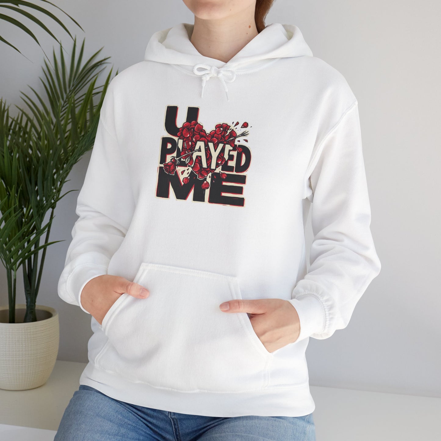 U PLAYED ME