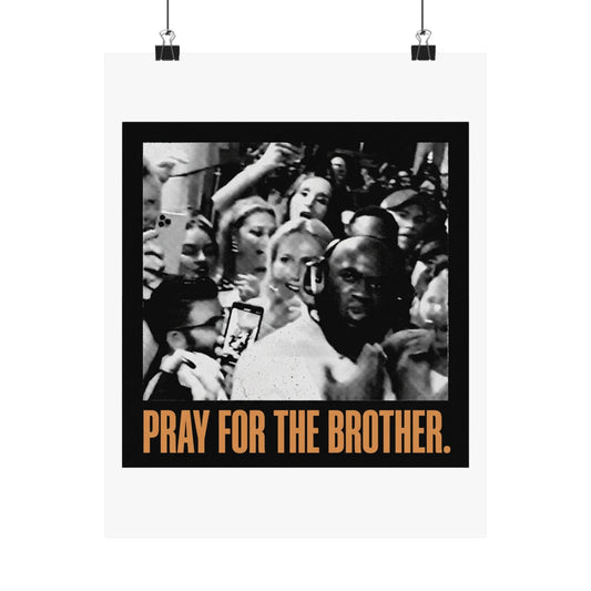 Pray for the brother.