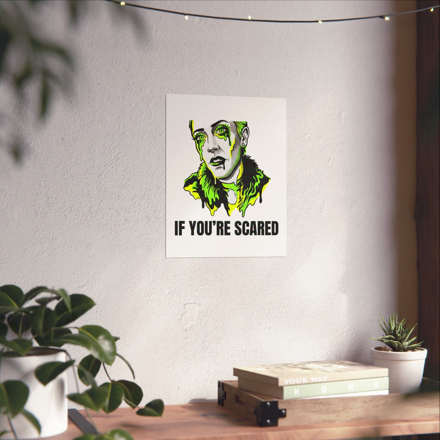 If You're Scared