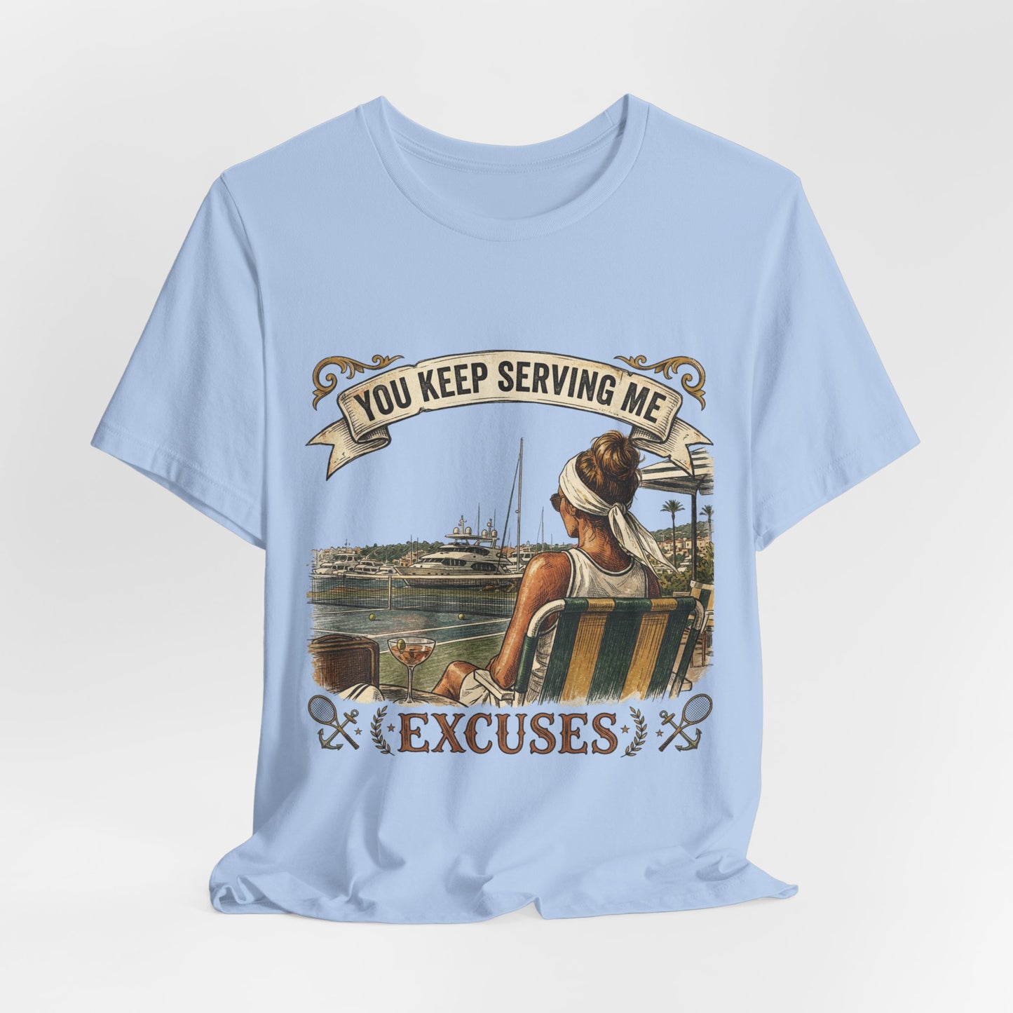 You Keep Serving Me Excuses