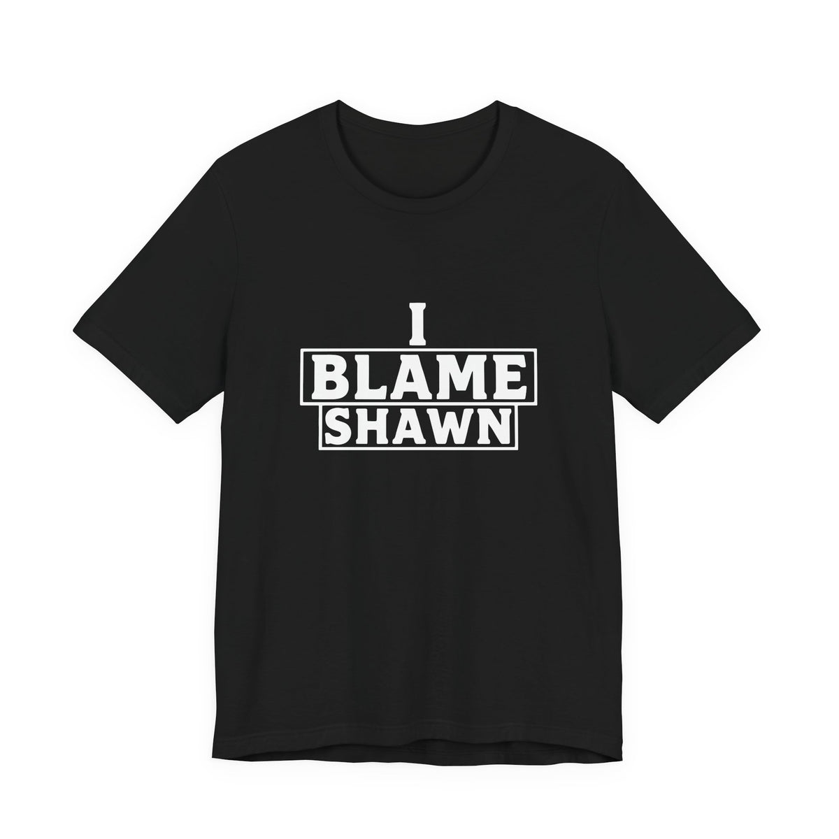 I Blame Shawn Tee - Dark
