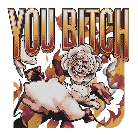 You Bitch