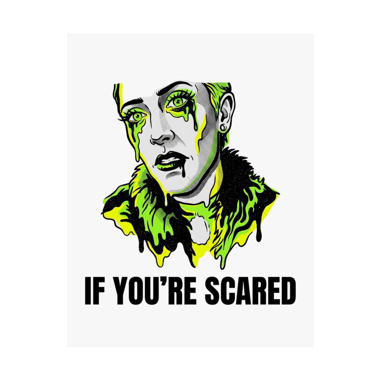 If You're Scared