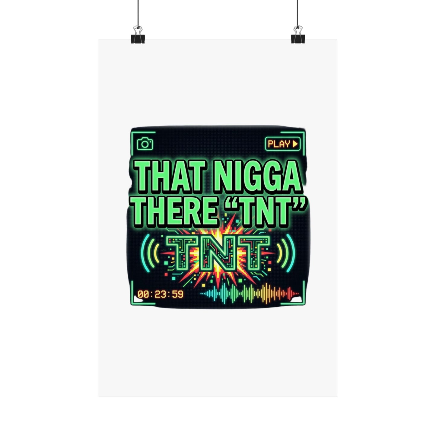 THAT NIGGA THERE "TNT"