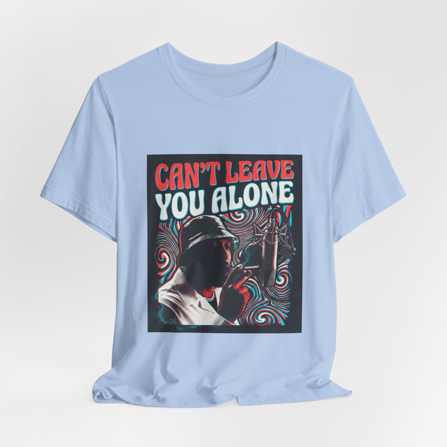 Can’t Leave You Alone