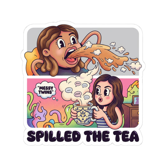 Spilled The Tea