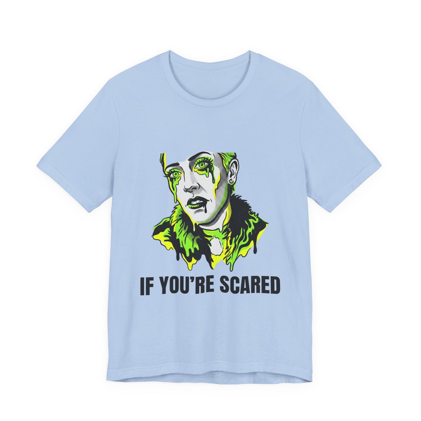 If You're Scared