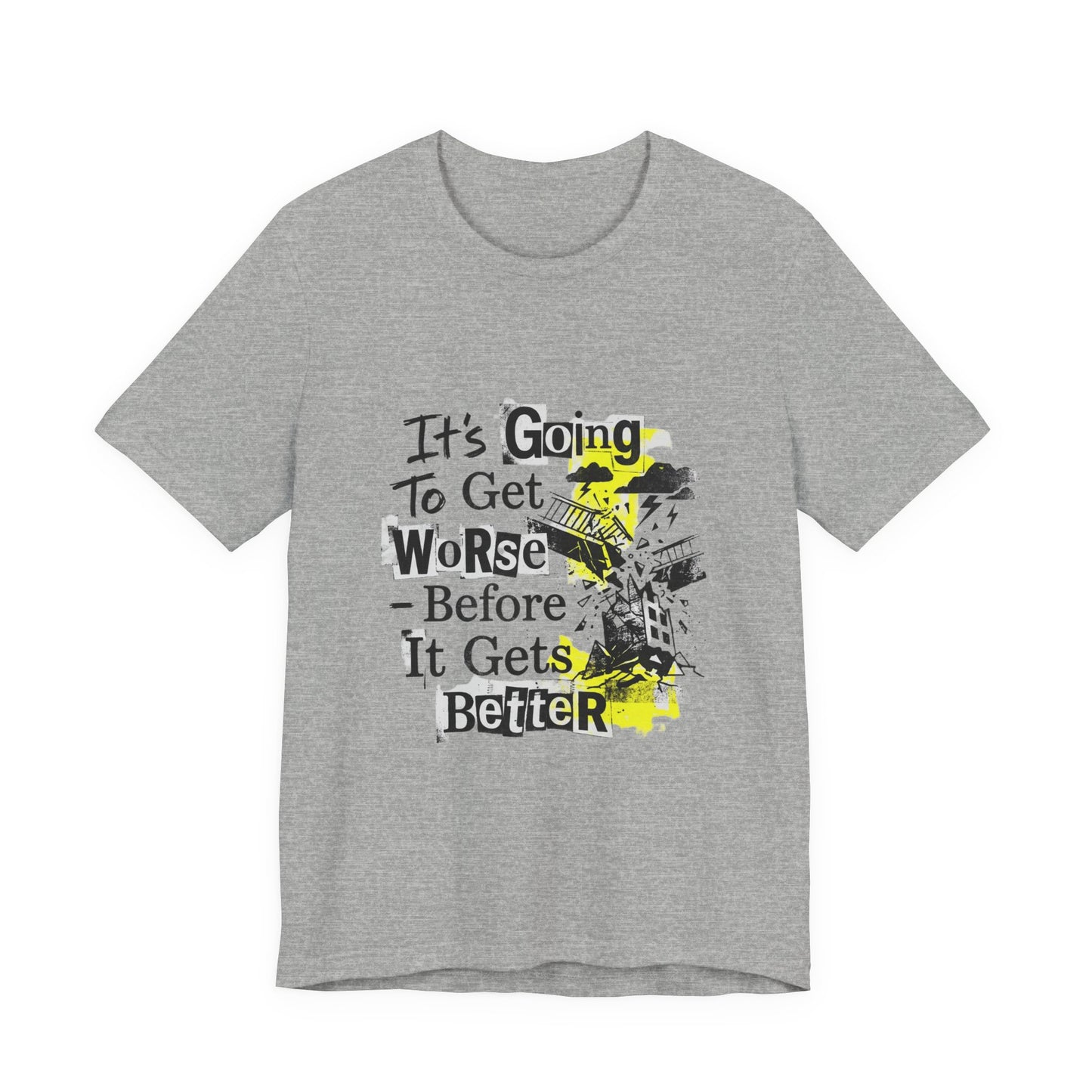 It's Going To Get Worse - Before It Gets Better