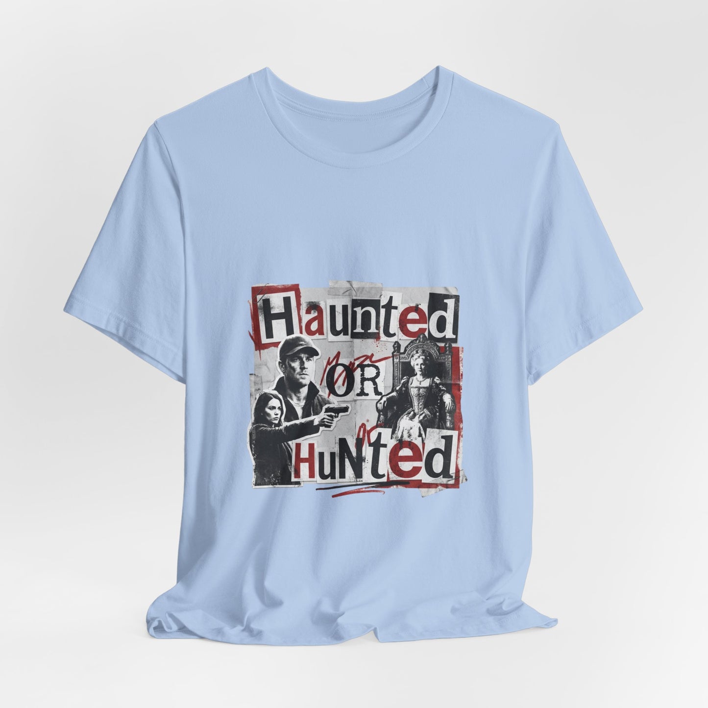 Haunted or Hunted