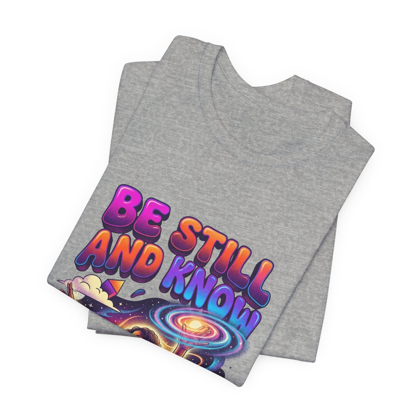 Be Still and Know