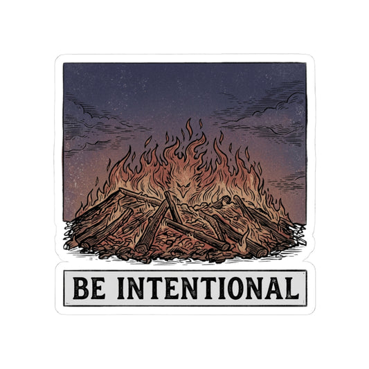 Be Intentional