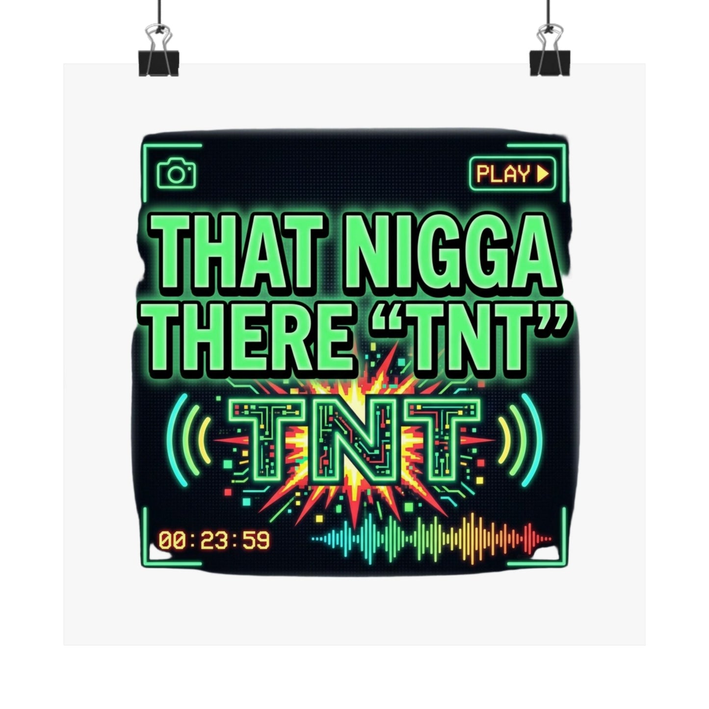 THAT NIGGA THERE "TNT"