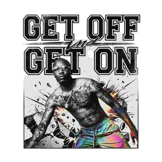 Get Off, Get On