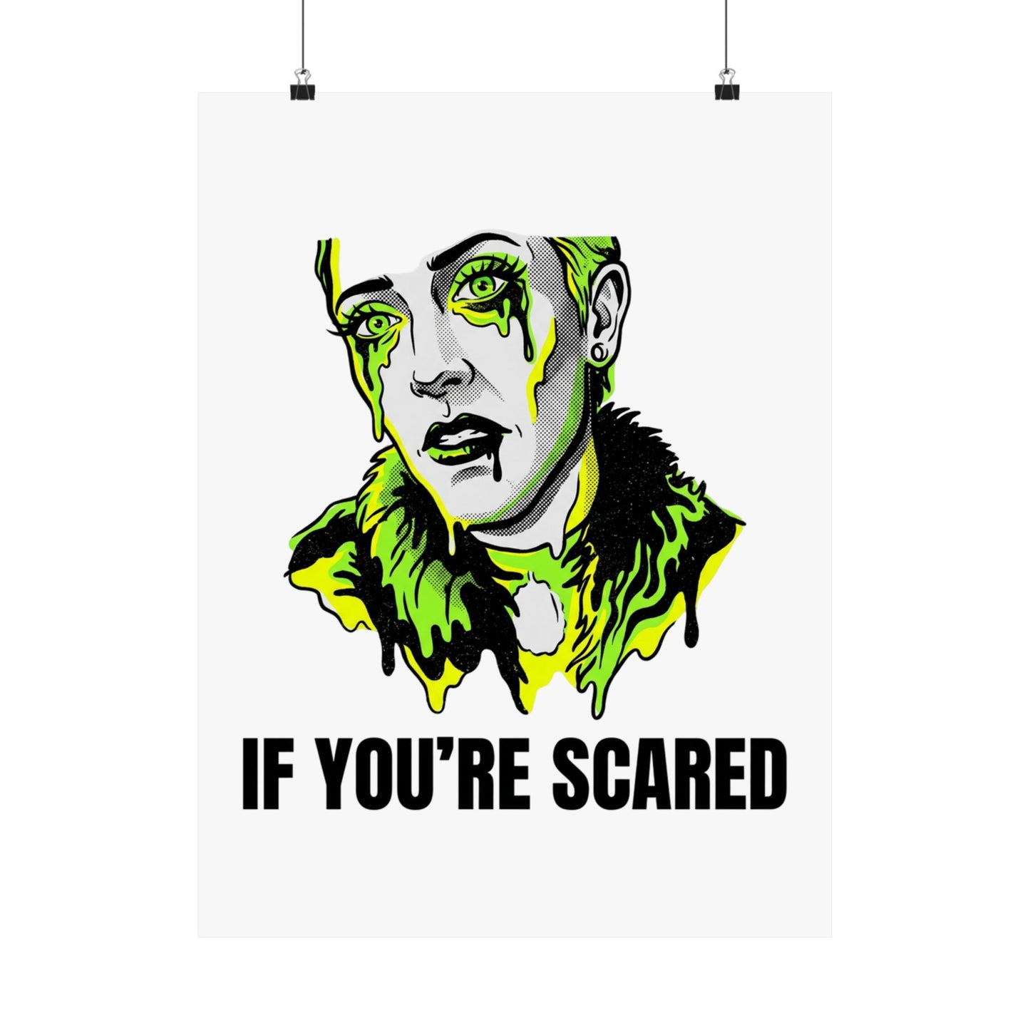 If You're Scared
