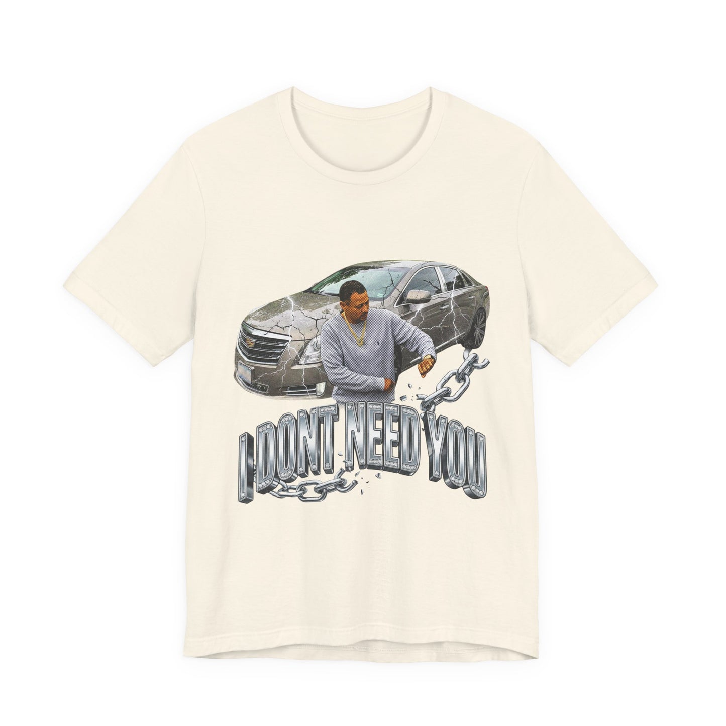 I DONT NEED YOU
