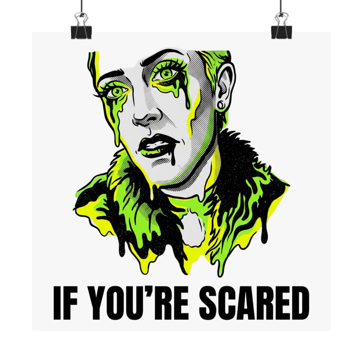 If You're Scared
