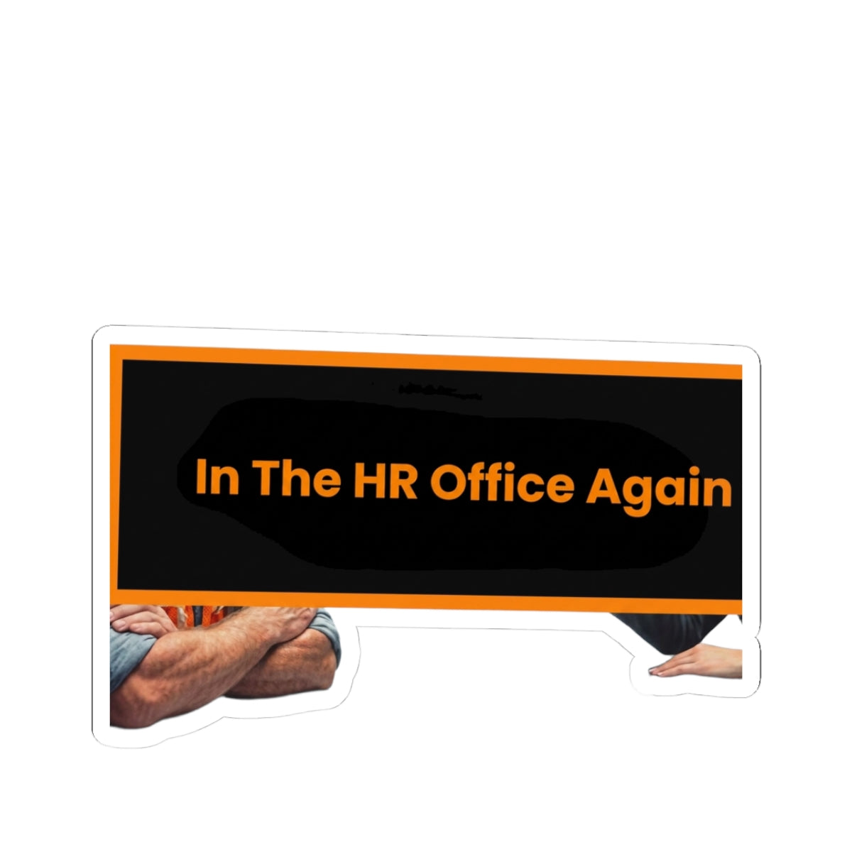 In The HR Office Again