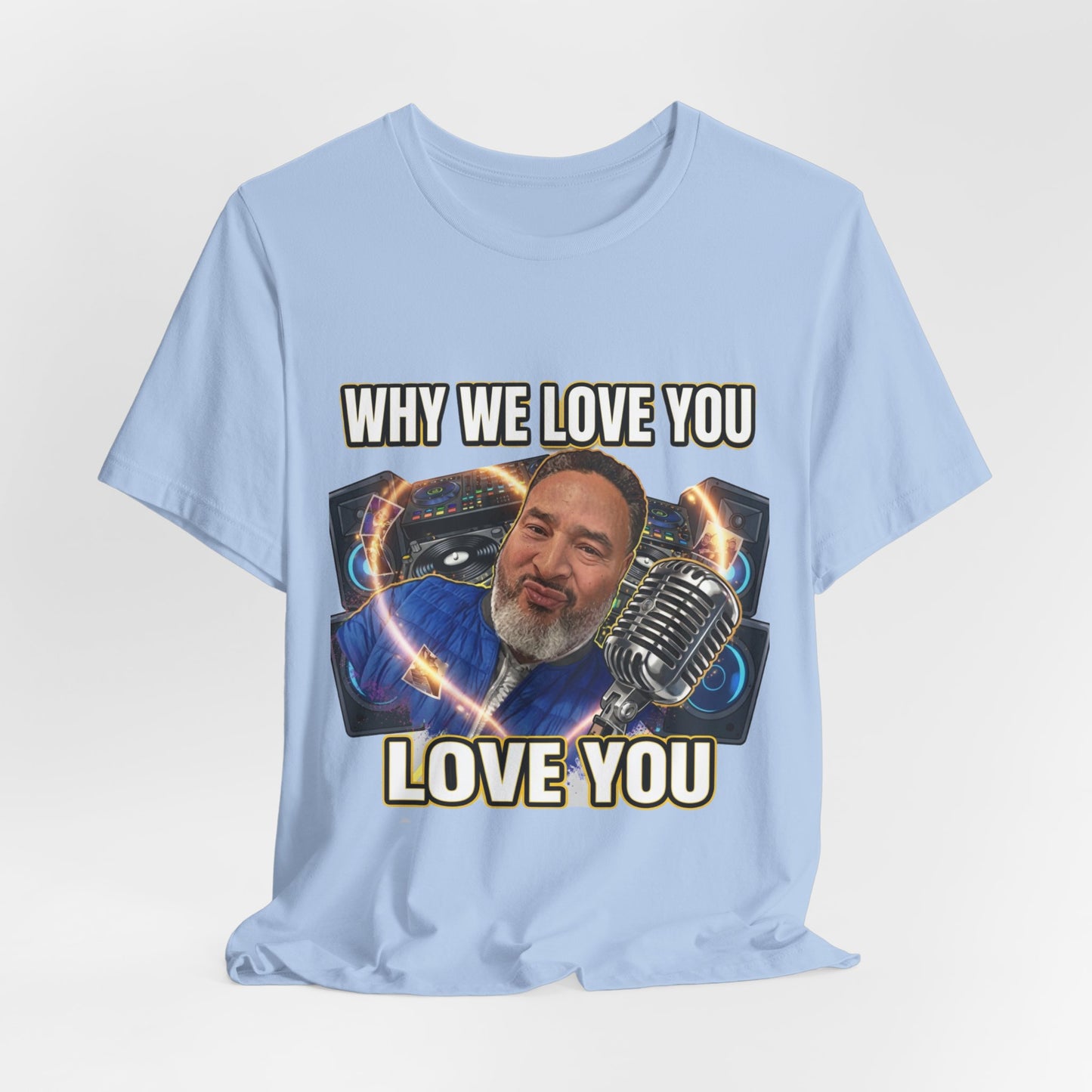 Why We Love You