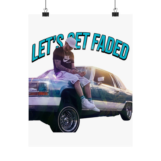 Let's Get Faded